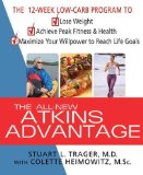 cover of The All-New Atkins Advantage: The 12-Week Low-Carb Program to Lose Weight, Achieve Peak Fitness and Health, and Maximize Your Willpower to Reach Life Goals