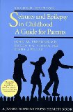 cover of Seizures and Epilepsy in Childhood: A Guide for Parents
